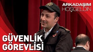 Arkadaşım Hoşgeldin  Tolga Çevik  Güvenlik Görevlisi [upl. by Cumine]