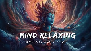 25 MINUTE NONSTOP BHAKTI LOFI BHAJANS  feel the energy 🎶  mind relaxing bhajan  bhakti bhajans [upl. by Derby679]