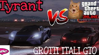 GTA 5 ONLINE  NEW VEHICLE GROTTI ITALY GTO vs TYRANT quot DRAG RACE quot [upl. by Alket]