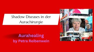 Aura Chirurgie und Shadow diseases 1 [upl. by Nothgiel256]