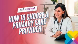 How to Choose a Primary Care Provider FullEpisode [upl. by Hanimay99]