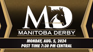 Manitoba Derby ASD Assiniboia Downs August 5 2024 [upl. by Azaria871]