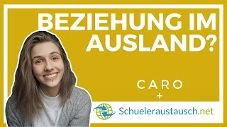 Beziehung während des Auslandsjahrs  geht das  Schüleraustausch Ratgeber [upl. by Nolana]