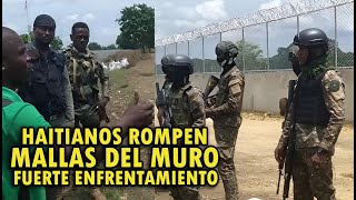 TREMENDO ENFRENTAMIENTO EN LA FRONTERA ENTRE HAITIANOS Y MILITARES DOMINICANOS ROMPEN MALLA [upl. by Elison]