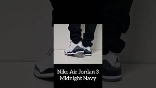 BEST 3S NIKE AIR JORDAN 3 MIDNIGHT NAVY nike airjordan nikeairjordan [upl. by Meeharbi690]