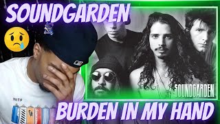 CHRIS CORNELL IS GENIUS SOUNDGARDEN  BURDEN IN MY HAND  REACTION [upl. by Syah]