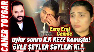 Esra Erol Cemile Aylar Sonra Konuştu  Caner TOYGAR [upl. by Mogerly]