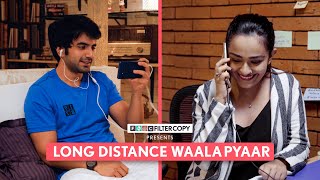 FilterCopy  Long Distance Wala Pyaar  Ft Ayush Mehra Barkha Singh Manish Kharage Revathi Pillai [upl. by Naivart]