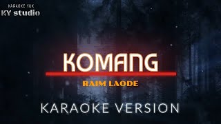 KARAOKE KOMANG RAIM LAODE [upl. by Aikram736]