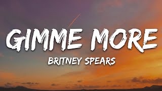 Britney Spears  Gimme More Lyrics [upl. by Htiekel]