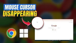 How to Fix Mouse Cursor Disappearing in Google Chrome Issue on Pc  Cursor Not Showing in Chrome [upl. by Naejamron]