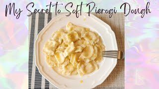 My secret to How to make soft pierogi dough [upl. by Haon]