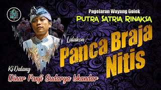 Pagelaran Wayang Golek Putra Satria Rinaksa Brebes  PANCA BRAJA NITIS  Dalang Dinar Panji Sudarya [upl. by Kcirdes]