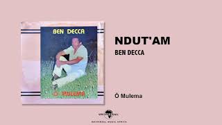 BEN DECCA  Ndutam Audio Officiel [upl. by Ahsekyw992]