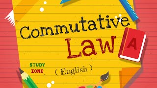 Commutative Law  Addition and Multiplication  Also explained the Operators [upl. by Enelrahs33]