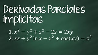 Derivadas Parciales Implícitas [upl. by Esenaj]