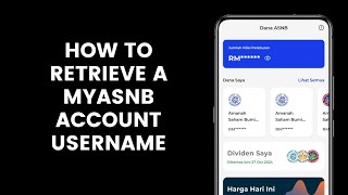 How to Retrieve a myASNB Account Username in the myASNB App [upl. by Lebama]