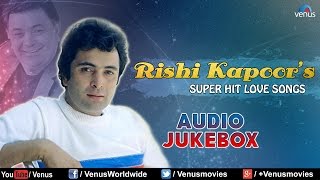 Rishi Kapoor Songs  Audio Jukebox [upl. by Ludly]