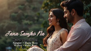 Bhool Bhulaiyaa 3 Jana Samjho Na Song  Kartik Aryan  Jana Samjho Na  Raju Roy  SunuSafar Music [upl. by Clayson]