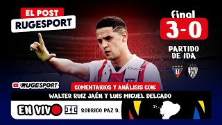 🔴 ENVIVO EL POST DE RUGESPORT l 🔵 LIGA 30 IDV 🟣 l FINAL IDA DE LIGAPRO 2024 [upl. by Ahsiniuq]