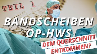 Bandscheibenvorfall OpHws Teil 1 Bandscheibenvorfall Wirbelsäule Operation [upl. by Couq]