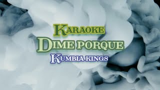 Dime porqué Karaoke Kumbia kings [upl. by Leaw]