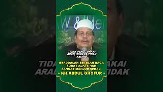 sangat manjur meminta apa saja setelah baca surat Alfatihah  KH ABDUL GHOFUR [upl. by Horace]