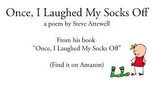 Funny kids poem  quotOnce I Laughed my socks offquot  read by the author [upl. by Anitsud]