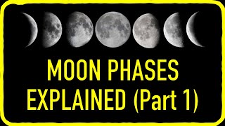 Moon Phases Explained  Part 1 Phases [upl. by Geoffry651]