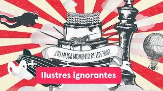 Ilustres ignorantes ¡Llegamos al programa 300  0 [upl. by Mlohsihc]