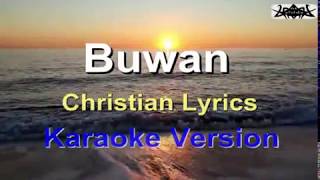 Buwan  Christian Song Lyrics Karaoke Version [upl. by Crysta826]