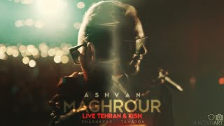 Ashvan  Maghrour  live in tehran amp kish [upl. by Keating825]