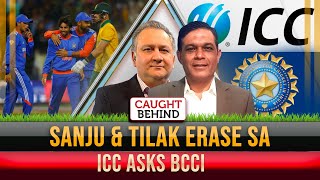 Sanju amp Tilak Erase SA  ICC Asks BCCI  Caught Behind [upl. by Grimbly632]