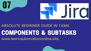 JIRA  Scrum  Components  Sub Tasks  07  Tamil Tutorial  Absolute Beginner Guide [upl. by Body]