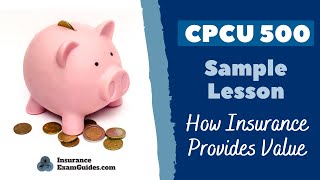 CPCU 500 sample lesson by IEG  How Insurance Provides Value [upl. by Otsugua]