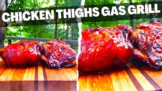 Tasty Chicken Thighs on a gas grill [upl. by Zap]