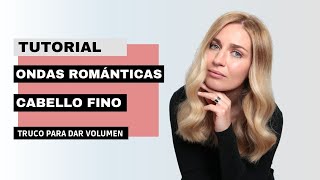 ONDAS ROMÁNTICAS  TÉCNICA PARA DAR VOLUMEN EN PELO FINO [upl. by Kinata407]