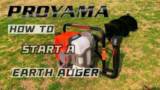 How to Start A Earth Auger  Proyama [upl. by Eenad]