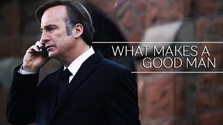 Better Call Saul  What Makes A Good Man [upl. by Eiuqnom345]