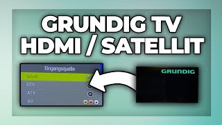 Grundig TV HDMI amp Satellit einstellen  Tutorial [upl. by Marc]