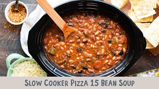 Slow Cooker Pizza 15 Bean Soup [upl. by Olympia]