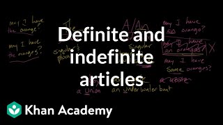 Definite and indefinite articles  The parts of speech  Grammar  Khan Academy [upl. by Akire588]