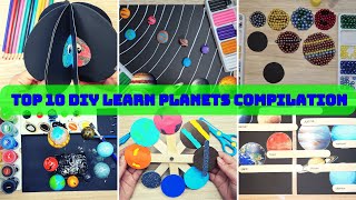 Top 10 DIY Learn Planets Compilation  Best 10 Solar System Projects for kids to learn planets [upl. by Hsirehc]