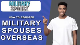 How to register military spouses overseas 2024 [upl. by Aivuy]