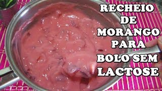 RECHEIO DE MORANGO PARA BOLO SEM LACTOSE  Rosy Ferrari [upl. by Kcirttap]