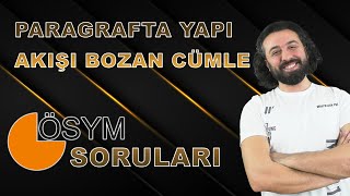 Paragrafta Yapı  Akışı Bozan Cümle  ÖSYM Çıkmış Sorular  Paragrafı Sevdiren Hoca [upl. by Ahsikcin]