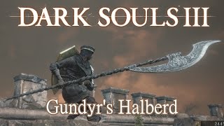 Gundyrs Halberd Moveset Dark Souls 3 Boss Weapon [upl. by Elockin]