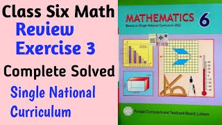 Six Class Math Review Exercise 3 Complete6th Class Math New BookSNC learning with AampJ [upl. by Ysus]