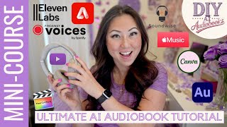 TUTORIAL Ultimate Guide to DIY AI Audiobook Creation and Distribution  Direct Sales [upl. by Alarise]