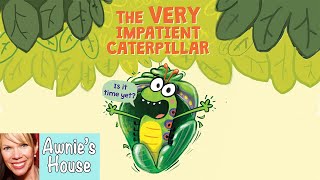 🐛 Kids Book Read Aloud THE VERY IMPATIENT CATERPILLAR A Very Funny Story by Ross Burach [upl. by Anyat]